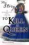 [My Story: Girls 01] • To Kill a Queen